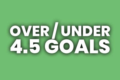 over 4.5 goals meaning